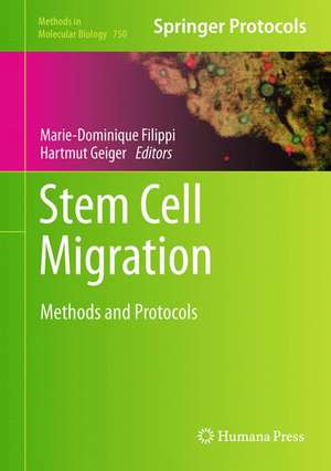 Stem Cell Migration: Methods and Protocols de Marie-Dominique Filippi