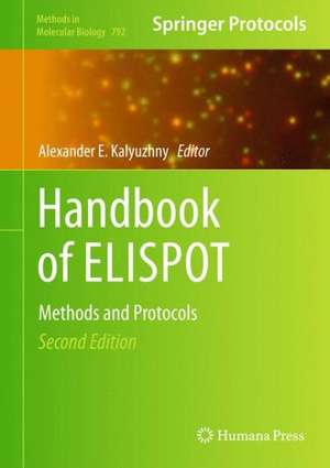 Handbook of ELISPOT: Methods and Protocols de Alexander E. Kalyuzhny