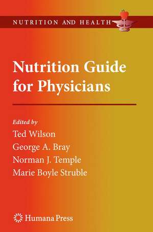 Nutrition Guide for Physicians de Ted Wilson