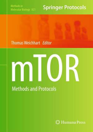 mTOR: Methods and Protocols de Thomas Weichhart