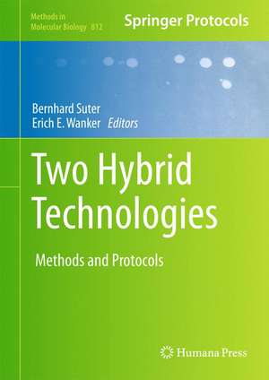 Two Hybrid Technologies: Methods and Protocols de Bernhard Suter