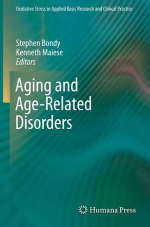 Aging and Age-Related Disorders de Stephen Bondy