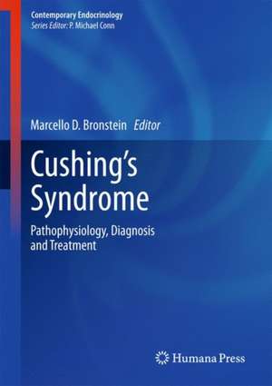 Cushing's Syndrome: Pathophysiology, Diagnosis and Treatment de Marcello D. Bronstein