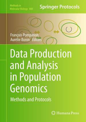 Data Production and Analysis in Population Genomics: Methods and Protocols de François Pompanon