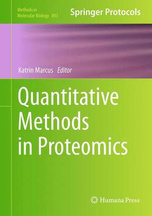 Quantitative Methods in Proteomics de Katrin Marcus