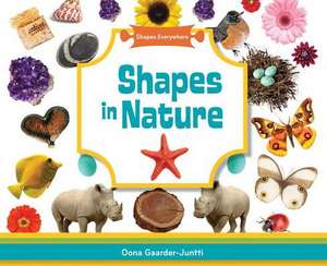 Shapes in Nature de Oona Gaarder-Juntti