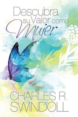 Descubra Su Valor Como Mujer de Dr Swindoll, Charles R.