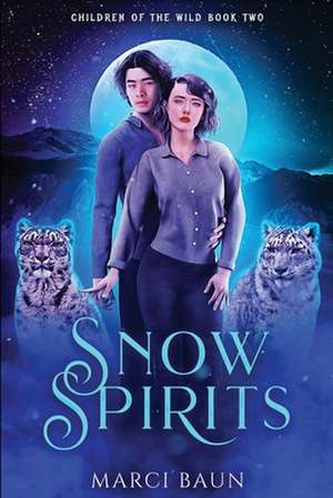 Snow Spirits de Marci Baun