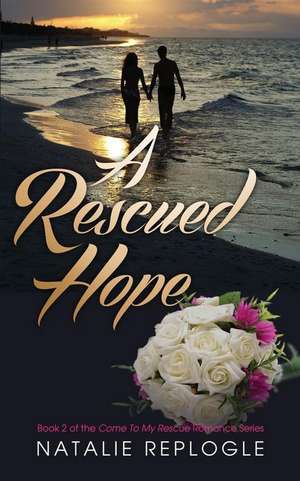 A Rescued Hope: The Parallels of Chocolate and Christianity de Natalie Replogle