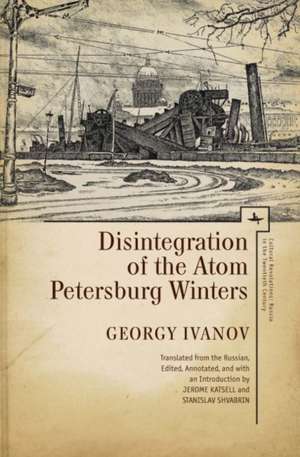 Disintegration of the Atom and Petersburg Winters de Efraim Sicher