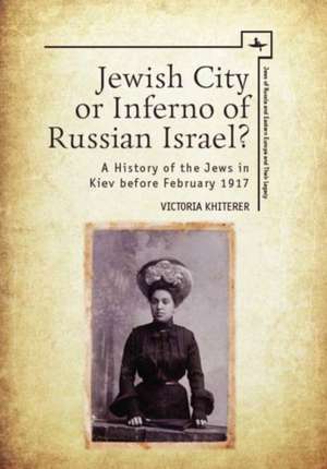 Jewish City or Inferno of Russian Israel? de Victoria Khiterer