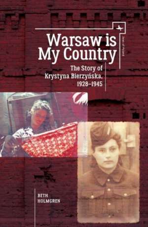 Warsaw Is My Country de Beth Holmgren