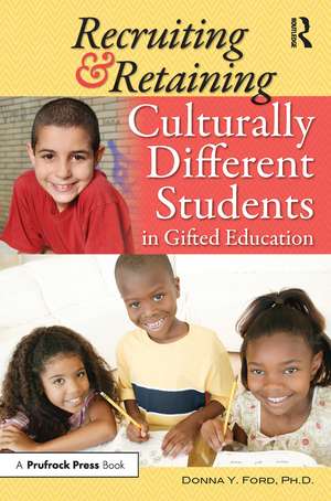 Recruiting and Retaining Culturally Different Students in Gifted Education de Donna Y. Ford