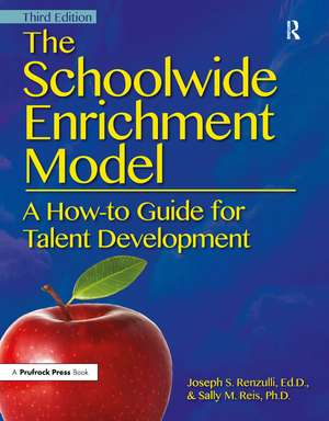 The Schoolwide Enrichment Model: A How-To Guide for Talent Development de Joseph S. Renzulli