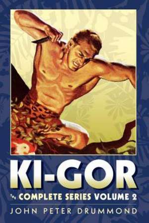 KI-Gor: The Complete Series Volume 2 de John Peter Drummond