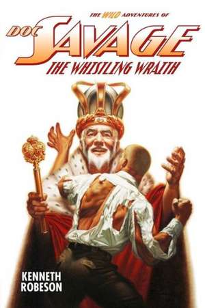 Doc Savage: The Whistling Wraith de Kenneth Robeson