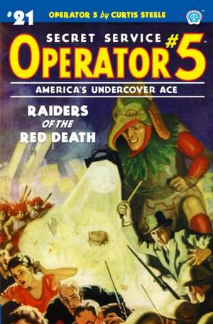 Operator 5 #21: Raiders of the Red Death de Emile C. Tepperman