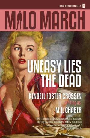 Milo March #12: Uneasy Lies the Dead de M. E. Chaber