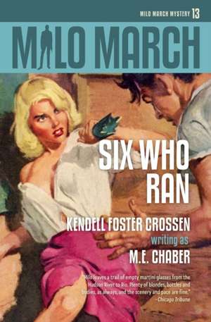 Milo March #13: Six Who Ran de M. E. Chaber