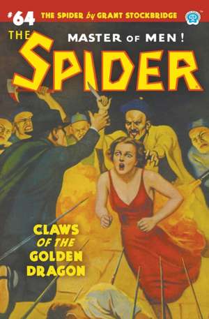 The Spider #64: Claws of the Golden Dragon de Grant Stockbridge