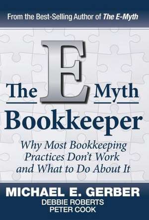 The E-Myth Bookkeeper de E. Gerber Michael