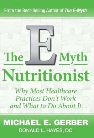 The E-Myth Nutritionist de Michael E. Gerber