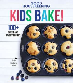 Good Housekeeping Kids Bake! de Good Housekeeping