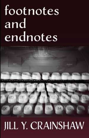 Footnotes and Endnotes de Jill Y. Crainshaw