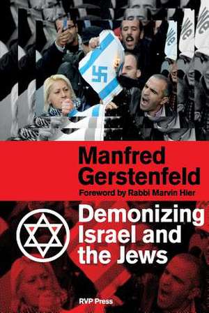 Demonizing Israel and the Jews de Manfred Gerstenfeld