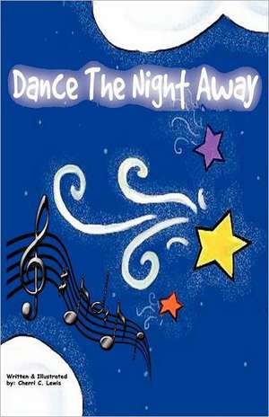 Dance the Night Away de Cherri C. Lewis