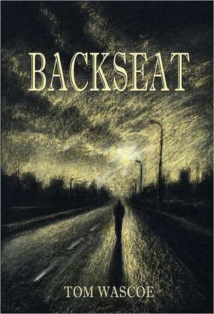 Backseat de Tom Wascoe