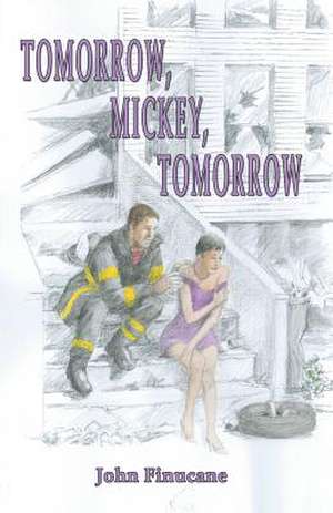 Tomorrow, Mickey Tomorrow de John Finucane