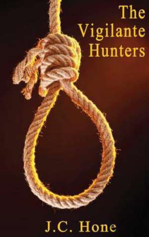 The Vigilante Hunters de John Hone