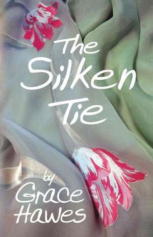 The Silken Tie de Grace Hawes