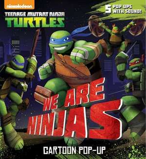 We Are Ninjas (Nickelodeon, Teenage Mutant Ninja Tutles) de AZ Books