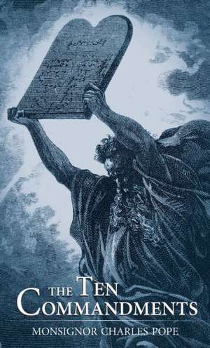 The Ten Commandments de Monsignor Charles Pope