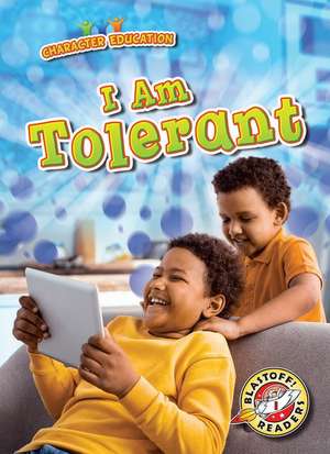 I Am Tolerant de Kirsten Chang