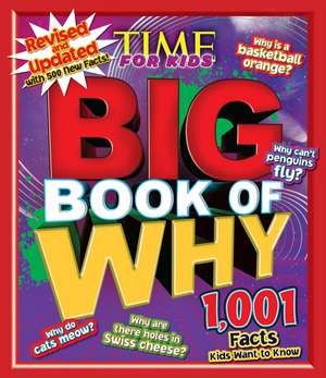 Big Book of WHY: Revised and Updated (A TIME For Kids Book) de The Editors of TIME For Kids