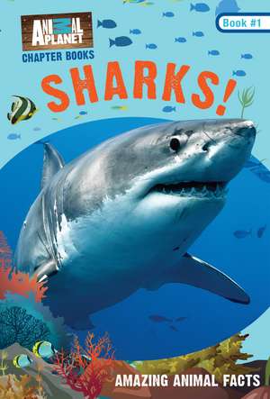 Sharks! (Animal Planet Chapter Books #1) de Animal Planet