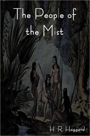 The People of the Mist de H. Rider Haggard