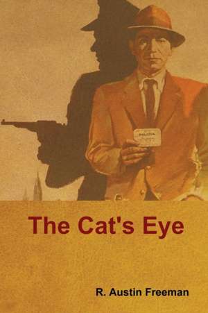 The Cat's Eye de R. Austin Freeman