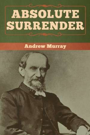 Absolute Surrender de Andrew Murray
