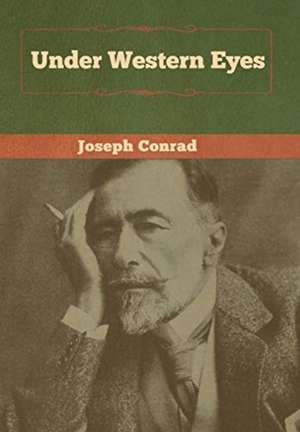 Under Western Eyes de Joseph Conrad