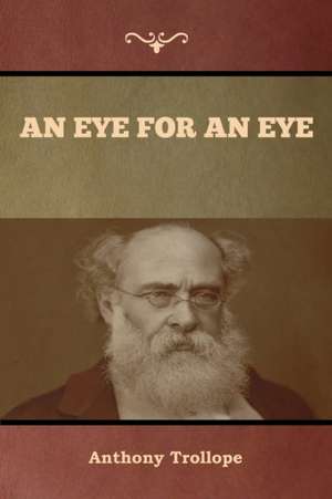 An Eye for an Eye de Anthony Trollope