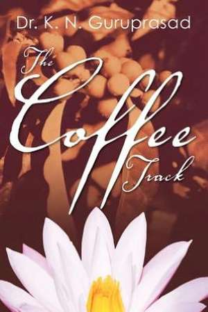 The Coffee Track de K. N. Guruprasad