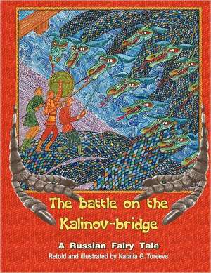 The Battle on the Kalinov-Bridge de Natalia G. Toreeva