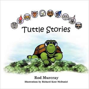 Tuttle Stories de Rod Murcray