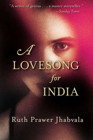 A Lovesong for India de Ruth Prawer Jhabvala