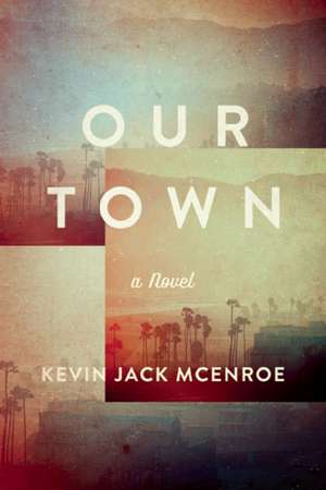 Our Town de Kevin Jack McEnroe