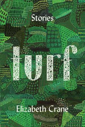 Turf: Stories de Elizabeth Crane